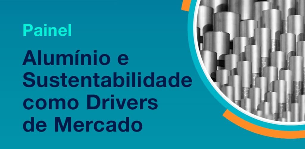 Painel debaterá a sustentabilidade do alumínio na ABM Week